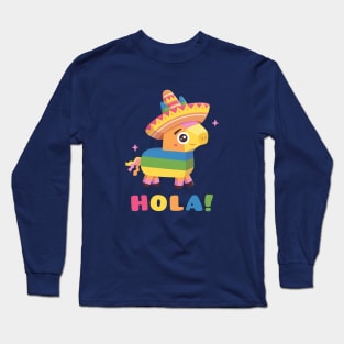 Cute Pinata With Fiesta Hat Hola Long Sleeve T-Shirt